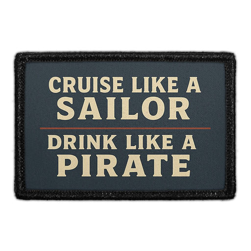 Cruise Like A Sailor Drink Like A Pirate  Meta Data - Crop Image Text - - Removable Patch - Pull Patch - Removable Patches For Authentic Flexfit and Snapback Hats