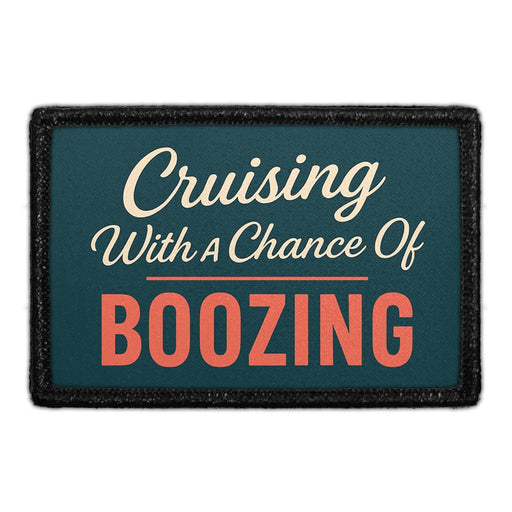 Cruising With A Chance Of Boozing  Meta Data - Crop Image Text - - Removable Patch - Pull Patch - Removable Patches For Authentic Flexfit and Snapback Hats