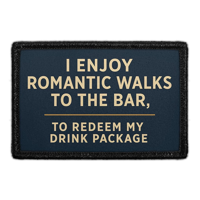 I Enjoy Romantic Walks To The Bar, To Redeem My Drink Package  Meta Data - Crop Image Text - - Removable Patch - Pull Patch - Removable Patches For Authentic Flexfit and Snapback Hats