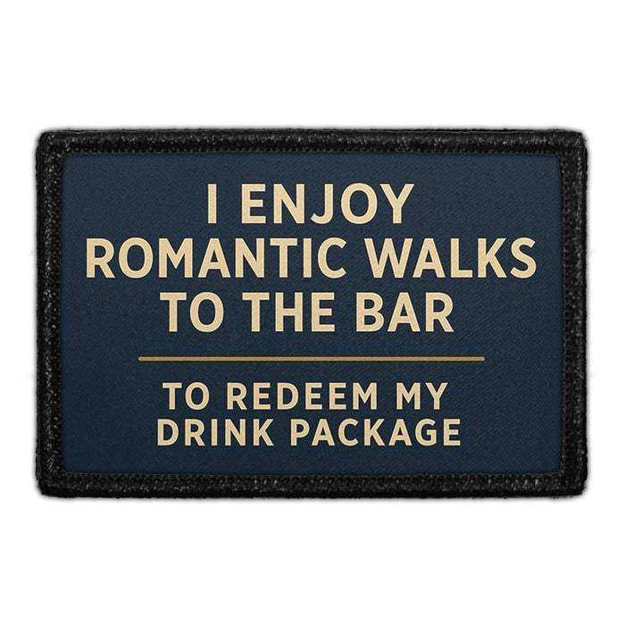 I Enjoy Romantic Walks To The Bar To Redeem My Drink Package  Meta Data - Crop Image Text - - Removable Patch - Pull Patch - Removable Patches For Authentic Flexfit and Snapback Hats