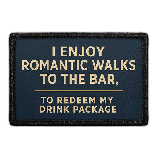 I Enjoy Romantic Walks To The Bar, To Redeem My Drink Package  Meta Data - Crop Image Text - - Removable Patch - Pull Patch - Removable Patches For Authentic Flexfit and Snapback Hats