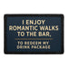 I Enjoy Romantic Walks To The Bar, To Redeem My Drink Package  Meta Data - Crop Image Text - - Removable Patch - Pull Patch - Removable Patches For Authentic Flexfit and Snapback Hats