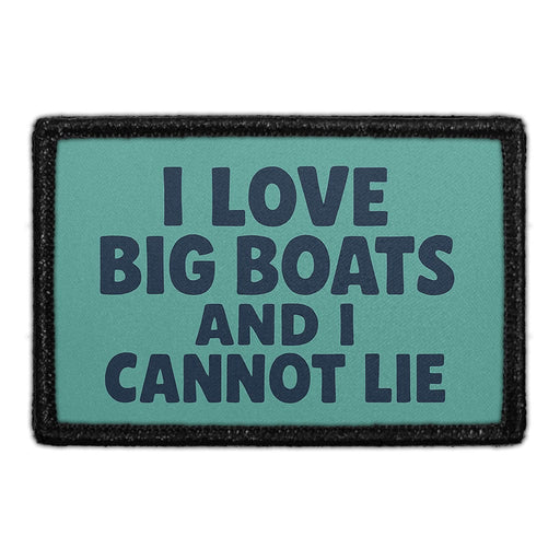 I Love Big Boats And I Cannot Lie  Meta Data - Crop Image Text - - Removable Patch - Pull Patch - Removable Patches For Authentic Flexfit and Snapback Hats