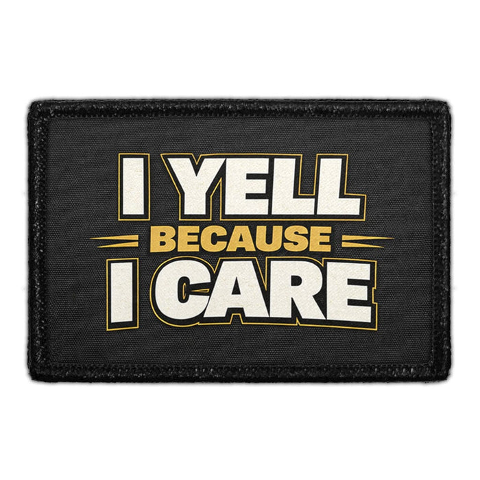I Yell Because I Care  Meta Data - Crop Image Text - - Removable Patch - Pull Patch - Removable Patches For Authentic Flexfit and Snapback Hats