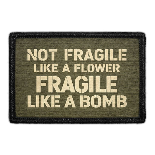 Not Fragile Like a Flower Fragile Like A Bomb  Meta Data - Crop Image Text - - Removable Patch - Pull Patch - Removable Patches For Authentic Flexfit and Snapback Hats