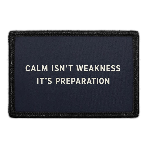 Calm Isn't Weakness, It's Preparation  Meta Data - Crop Image Text - - Removable Patch - Pull Patch - Removable Patches For Authentic Flexfit and Snapback Hats