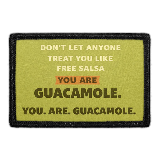 Don't Let Anyone Treat You Like Free Salsa. You Are Guacamole. You. Are. Guacamole.  Meta Data - Crop Image Text - - Removable Patch - Pull Patch - Removable Patches For Authentic Flexfit and Snapback Hats