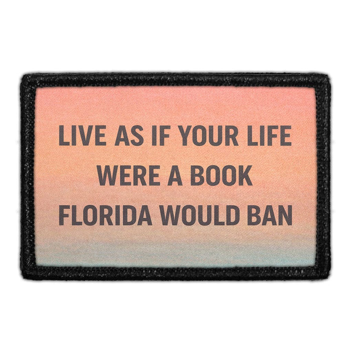 Live As If Your Life Were A Book Florida Would Ban  Meta Data - Crop Image Text - - Removable Patch - Pull Patch - Removable Patches For Authentic Flexfit and Snapback Hats