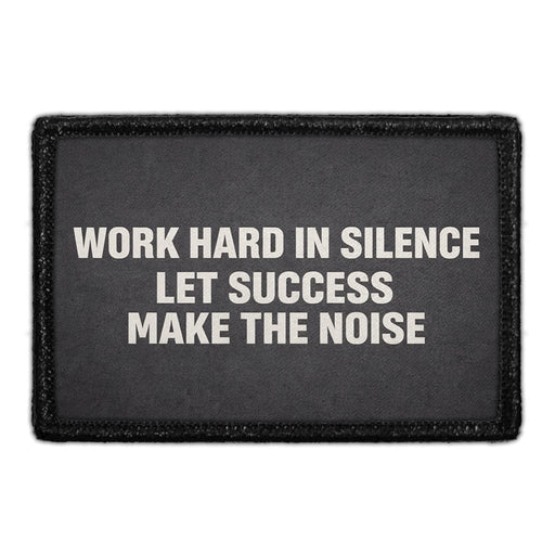 Work Hard In Silence - Let Success Make The Noise  Meta Data - Crop Image Text - - Removable Patch - Pull Patch - Removable Patches For Authentic Flexfit and Snapback Hats