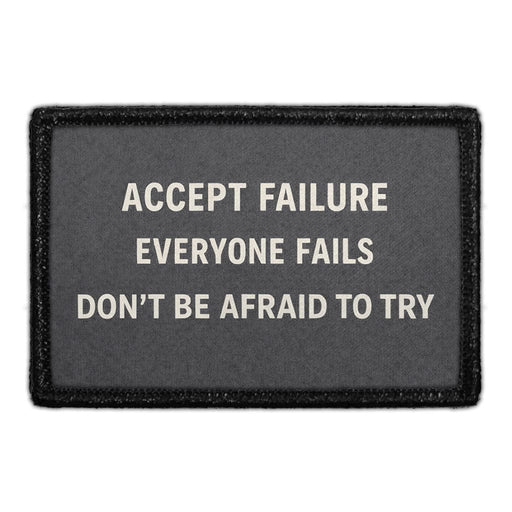 Accept Failure. Everyone Fails. Don’t Be Afraid to Try  Meta Data - Crop Image Text - - Removable Patch - Pull Patch - Removable Patches For Authentic Flexfit and Snapback Hats