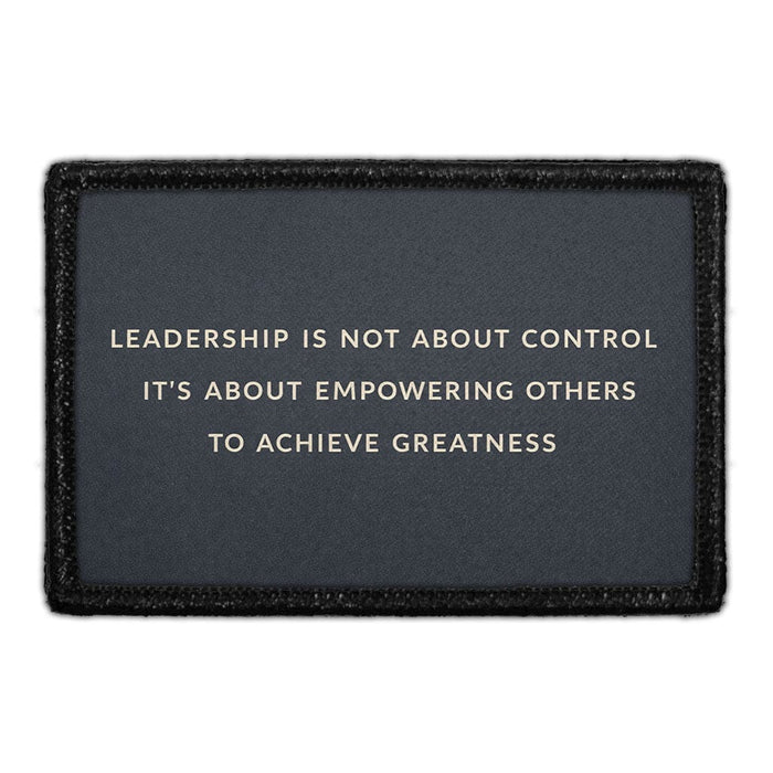 Leadership Is Not About Control, It's About Empowering Others To Achieve Greatness  Meta Data - Crop Image Text - - Removable Patch - Pull Patch - Removable Patches For Authentic Flexfit and Snapback Hats