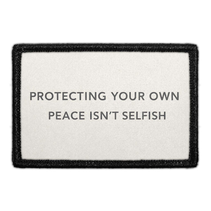 Protecting Your Own Peace Isn't Selfish  Meta Data - Crop Image Text - - Removable Patch - Pull Patch - Removable Patches For Authentic Flexfit and Snapback Hats