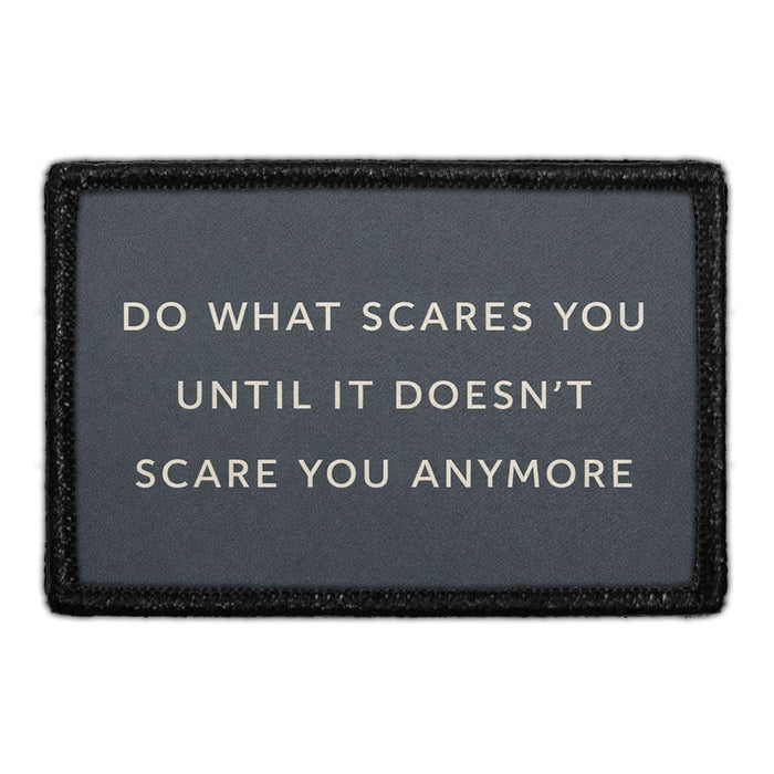 Do What Scares You, Until It Doesn't Scare You Anymore  Meta Data - Crop Image Text - - Removable Patch - Pull Patch - Removable Patches For Authentic Flexfit and Snapback Hats