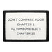 Don't Compare Your Chapter 1 To Someone Else's Chapter 20  Meta Data - Crop Image Text - - Removable Patch - Pull Patch - Removable Patches For Authentic Flexfit and Snapback Hats