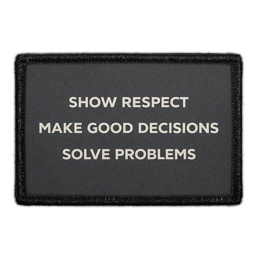 Show Respect - Make Good Decisions - Solve Problems  Meta Data - Crop Image Text - - Removable Patch - Pull Patch - Removable Patches For Authentic Flexfit and Snapback Hats