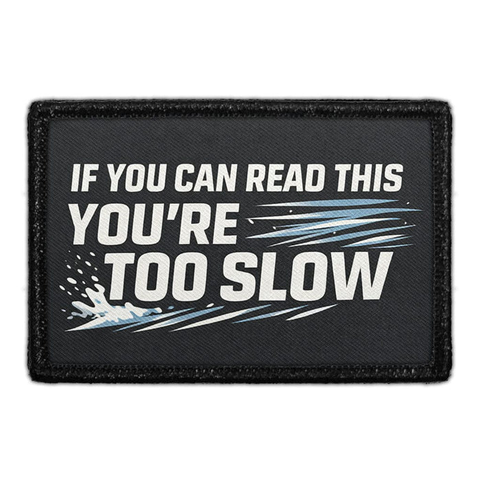 If You Can Read This, You’re Too Slow  Meta Data - Crop Image Text - - Removable Patch - Pull Patch - Removable Patches For Authentic Flexfit and Snapback Hats