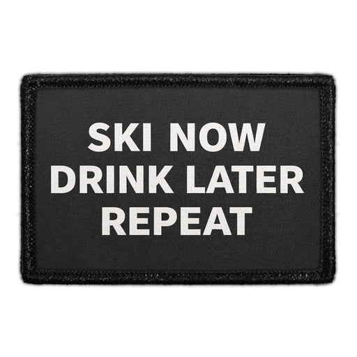 Ski Now - Drink Later - Repeat  Meta Data - Crop Image Text - - Removable Patch - Pull Patch - Removable Patches For Authentic Flexfit and Snapback Hats