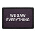 We Saw Everything - Crop Image Text - - Removable Patch - Pull Patch - Removable Patches For Authentic Flexfit and Snapback Hats
