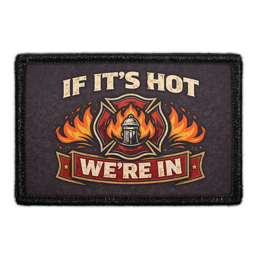 If It's Hot We're In   Meta Data - Crop Image Text - - Removable Patch - Pull Patch - Removable Patches For Authentic Flexfit and Snapback Hats