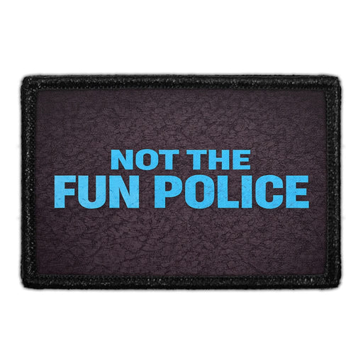 Not The Fun Police   - Meta Data - Crop Image Text - - Removable Patch - Pull Patch - Removable Patches For Authentic Flexfit and Snapback Hats