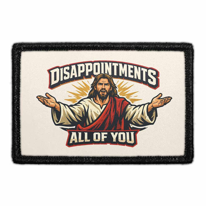 Disappointments All of You   - Meta Data - Crop Image Text - - Removable Patch - Pull Patch - Removable Patches For Authentic Flexfit and Snapback Hats
