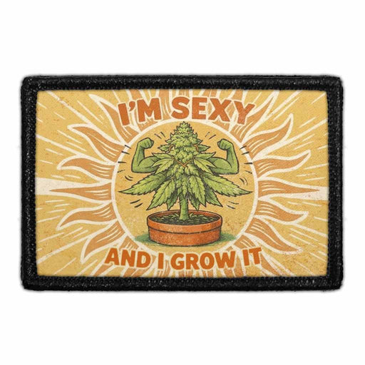 I’m Sexy, and I Grow It    - Meta Data - Crop Image Text - - Removable Patch - Pull Patch - Removable Patches For Authentic Flexfit and Snapback Hats