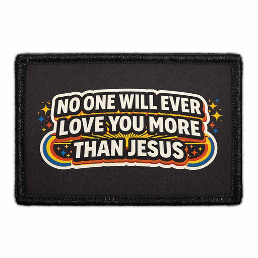No One Will Ever Love You More Than Jesus   - Meta Data - Crop Image Text - - Removable Patch - Pull Patch - Removable Patches For Authentic Flexfit and Snapback Hats