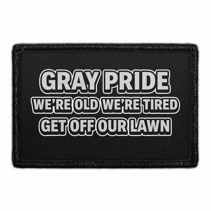 Gray Pride - We're Old, We're Tired - Get Off Our Lawn   - Meta Data - Crop Image Text - - Removable Patch - Pull Patch - Removable Patches For Authentic Flexfit and Snapback Hats