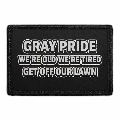 Gray Pride - We're Old, We're Tired - Get Off Our Lawn   - Meta Data - Crop Image Text - - Removable Patch - Pull Patch - Removable Patches For Authentic Flexfit and Snapback Hats