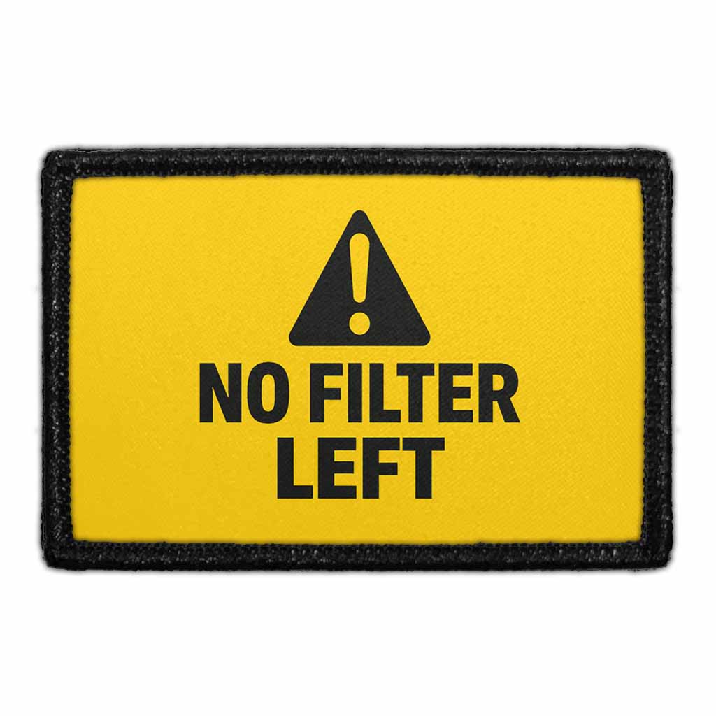 No Filter Left Patch – 3x2 Velcro® Compatible Removable Patch — Pull ...