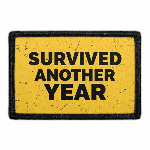 Survived Another Year   - Meta Data - Crop Image Text - - Removable Patch - Pull Patch - Removable Patches For Authentic Flexfit and Snapback Hats