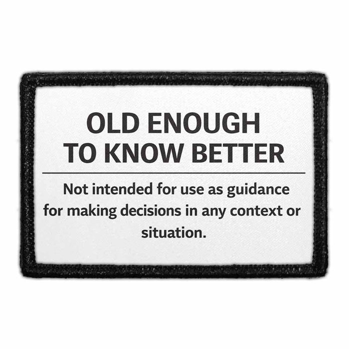Old Enough to Know Better    - Meta Data - Crop Image Text - - Removable Patch - Pull Patch - Removable Patches For Authentic Flexfit and Snapback Hats