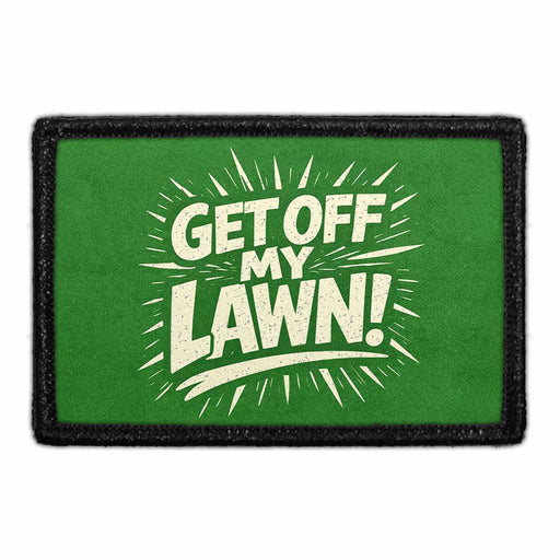 Get Off My Lawn    - Meta Data - Crop Image Text - - Removable Patch - Pull Patch - Removable Patches For Authentic Flexfit and Snapback Hats
