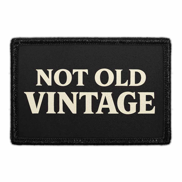 Not Old -  Vintage    - Meta Data - Crop Image Text - - Removable Patch - Pull Patch - Removable Patches For Authentic Flexfit and Snapback Hats