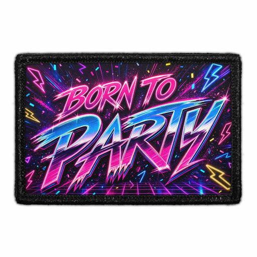 Born To Party     - Meta Data - Crop Image Text - - Removable Patch - Pull Patch - Removable Patches For Authentic Flexfit and Snapback Hats