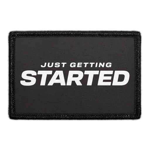 Just Getting Started     - Meta Data - Crop Image Text - - Removable Patch - Pull Patch - Removable Patches For Authentic Flexfit and Snapback Hats