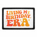 Living My Birthday Era     - Meta Data - Crop Image Text - - Removable Patch - Pull Patch - Removable Patches For Authentic Flexfit and Snapback Hats

