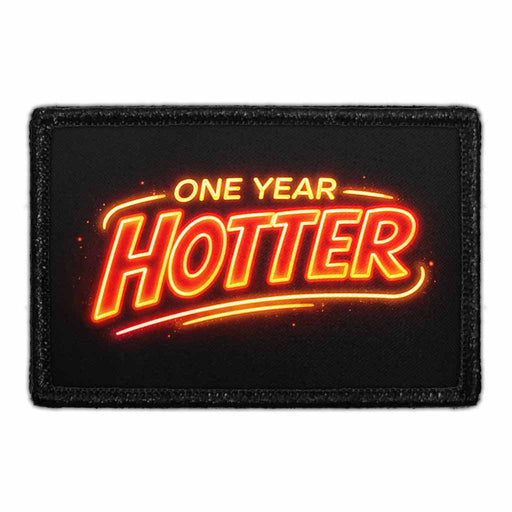 One Year Hotter     - Meta Data - Crop Image Text - - Removable Patch - Pull Patch - Removable Patches For Authentic Flexfit and Snapback Hats

