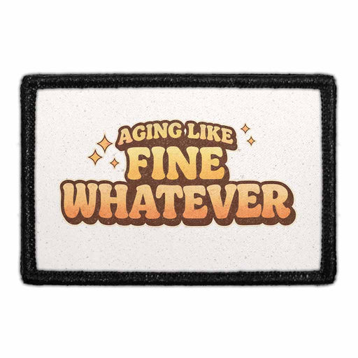 Aging Like Fine Whatever     - Meta Data - Crop Image Text - - Removable Patch - Pull Patch - Removable Patches For Authentic Flexfit and Snapback Hats