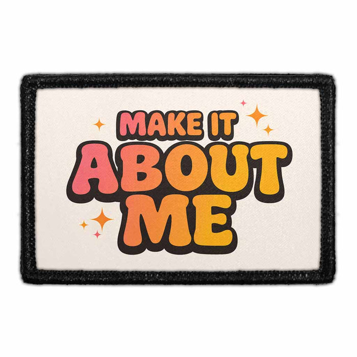 Make It About Me - Meta Data - Crop Image Text - - Removable Patch - Pull Patch - Removable Patches For Authentic Flexfit and Snapback Hats