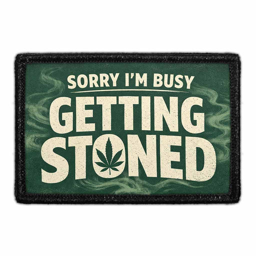 Sorry I’m Busy Getting Stoned  - Meta Data - Crop Image Text - - Removable Patch - Pull Patch - Removable Patches For Authentic Flexfit and Snapback Hats