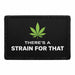 There’s A Strain For That  - Meta Data - Crop Image Text - - Removable Patch - Pull Patch - Removable Patches For Authentic Flexfit and Snapback Hats