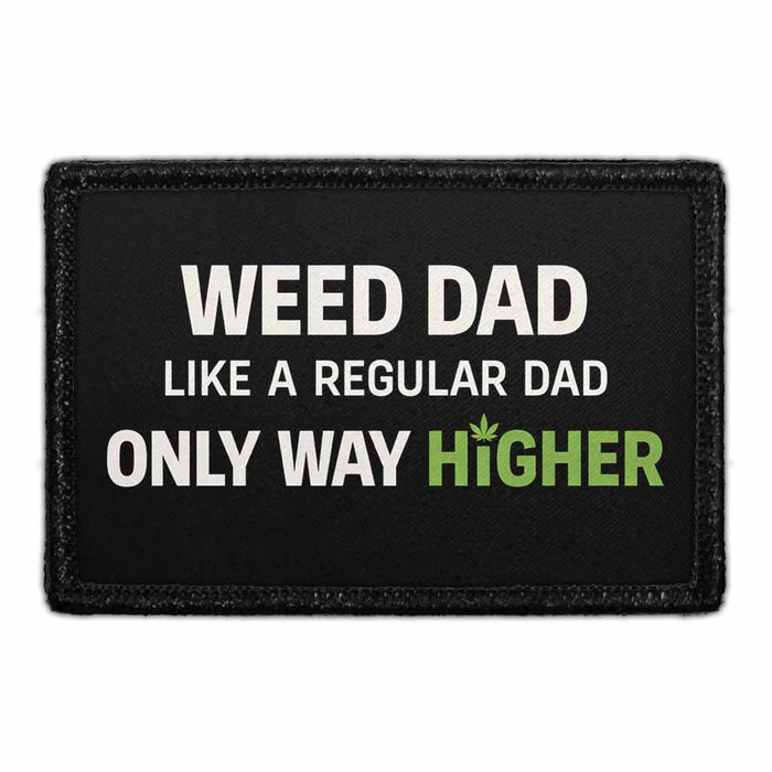 Weed Dad Like A Regular Dad Only Way Higher  - Meta Data - Crop Image Text - - Removable Patch - Pull Patch - Removable Patches For Authentic Flexfit and Snapback Hats
