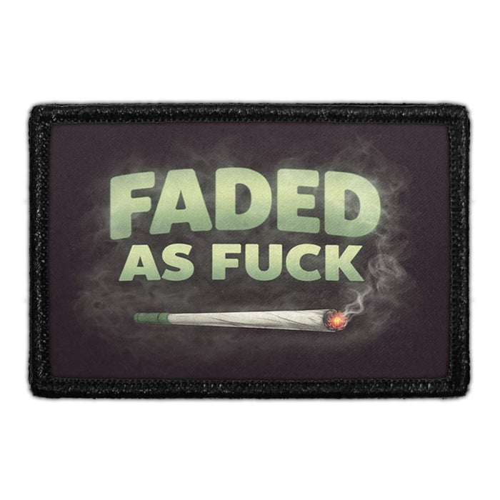Faded As Fuck  - Meta Data - Crop Image Text - - Removable Patch - Pull Patch - Removable Patches For Authentic Flexfit and Snapback Hats