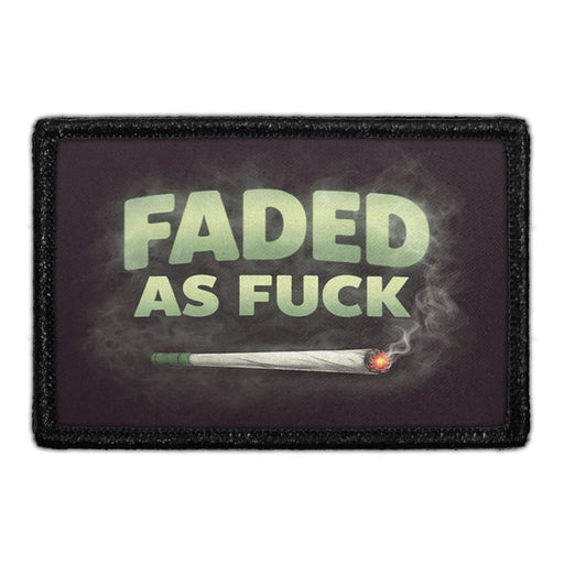 Faded As Fuck  - Meta Data - Crop Image Text - - Removable Patch - Pull Patch - Removable Patches For Authentic Flexfit and Snapback Hats