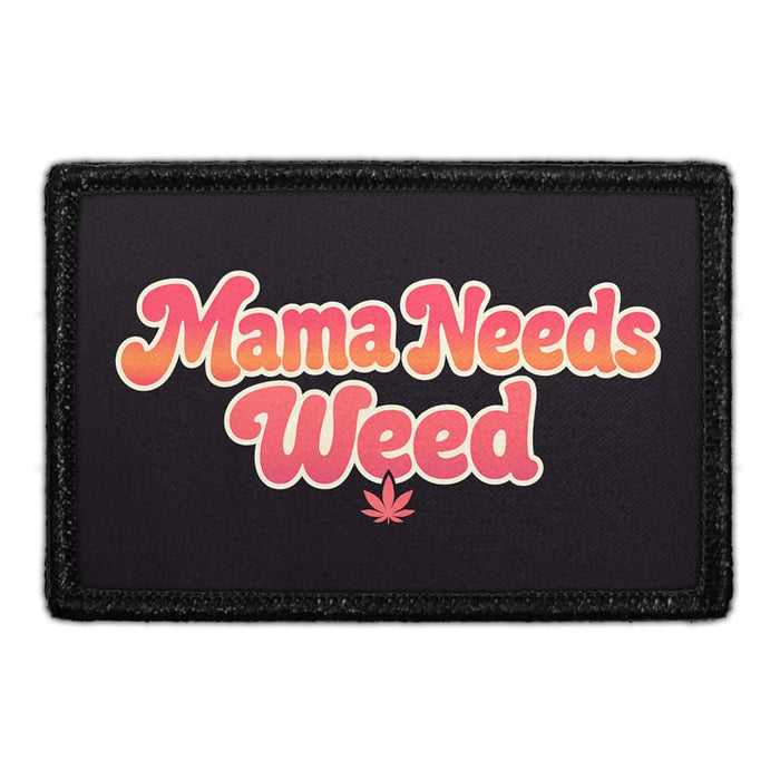 Mama needs weed   - Meta Data - Crop Image Text - - Removable Patch - Pull Patch - Removable Patches For Authentic Flexfit and Snapback Hats