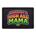 Somebody’s High Ass Mama  - Meta Data - Crop Image Text - - Removable Patch - Pull Patch - Removable Patches For Authentic Flexfit and Snapback Hats