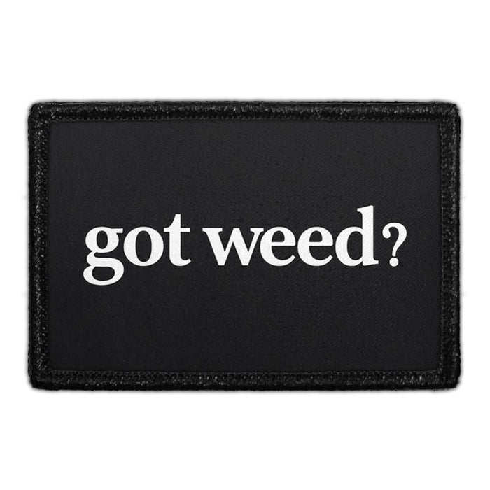 Got Weed?  - Meta Data - Crop Image Text - - Removable Patch - Pull Patch - Removable Patches For Authentic Flexfit and Snapback Hats