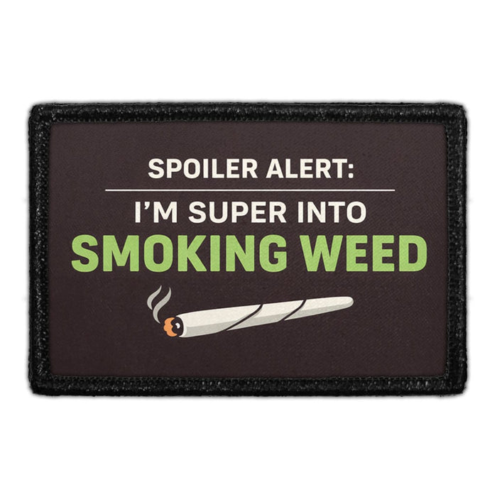 Spoiler Alert I’m Super into Smoking Weed  - Meta Data - Crop Image Text - - Removable Patch - Pull Patch - Removable Patches For Authentic Flexfit and Snapback Hats