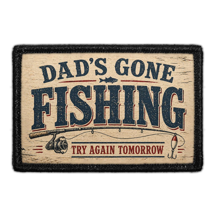 Dad’s Gone Fishing  - Meta Data - Crop Image Text - - Removable Patch - Pull Patch - Removable Patches For Authentic Flexfit and Snapback Hats